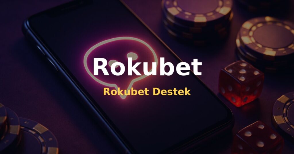 Rokubet Destek - Rokubet